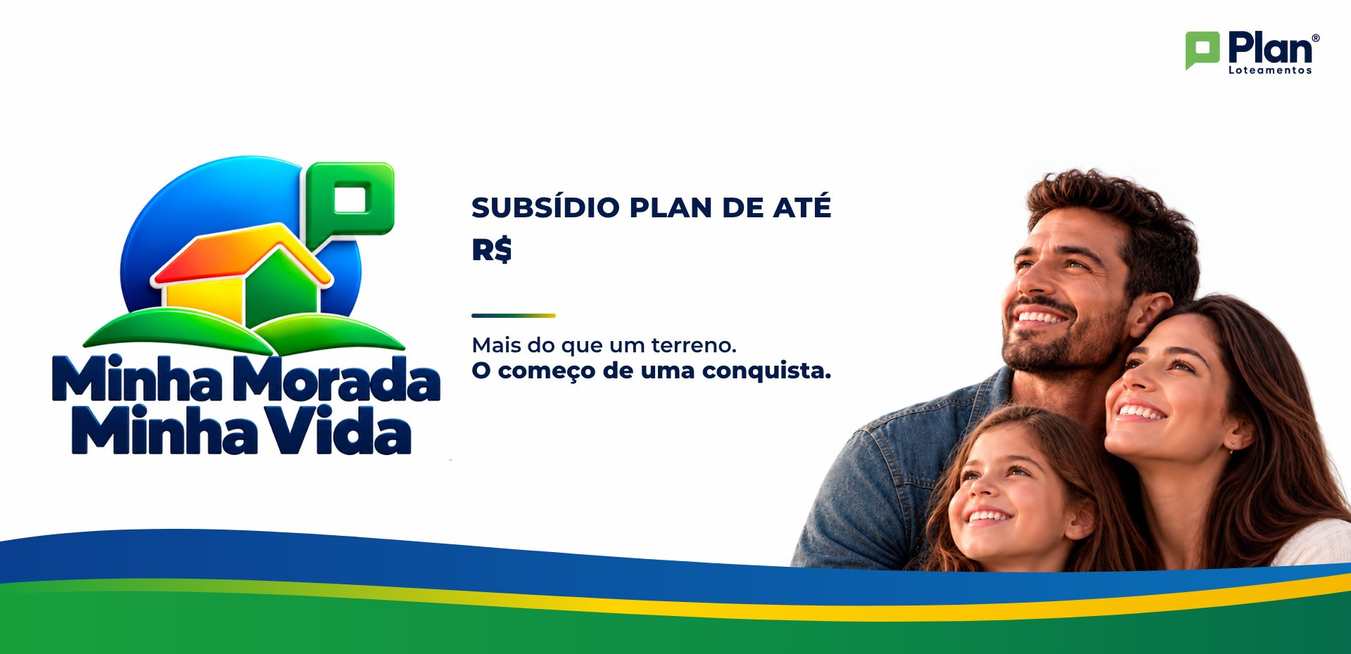 Subsídio Plan de até R$ 25.000,00 no programa Minha Morada Minha Vida